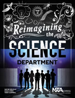 Cover image of NSTA Press book "Reimagining the Science Department"