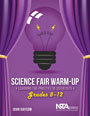 Book cover image of "Science Fair Warm-Up, Grades 9-12"