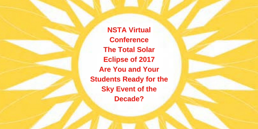 blog header reading "NSTA Virtual Conference The Total Solar Eclipse of 2017 Are You and Your Students Ready for the Sky Event of the Decade?"