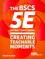 Book cover of "The BSCS 5E Instructional Model"